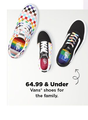 64.99 and under vans shoes for the family. shop now.