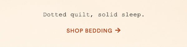 Shop bedding.