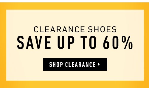 Save up to 60% on clearance shoes.