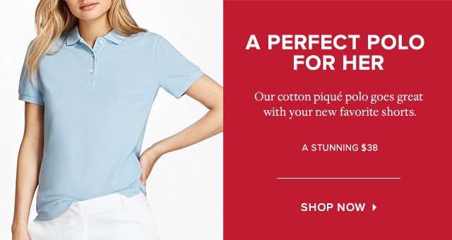 A PERFECT POLO FOR HER | SHOP NOW