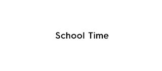 Headline - School Time