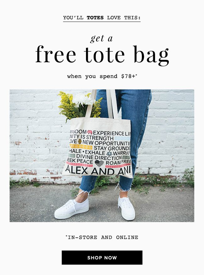 Get a free tote bag when you spend $78 or more. 