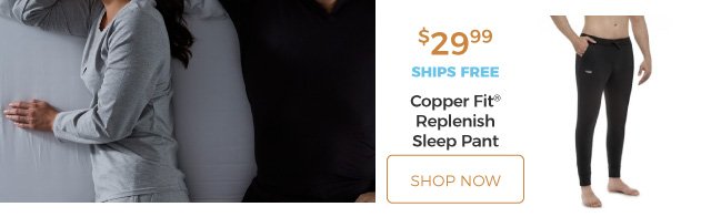 Copper Fit® Replenish Sleep Pant | $29.99 | ships free | shop now