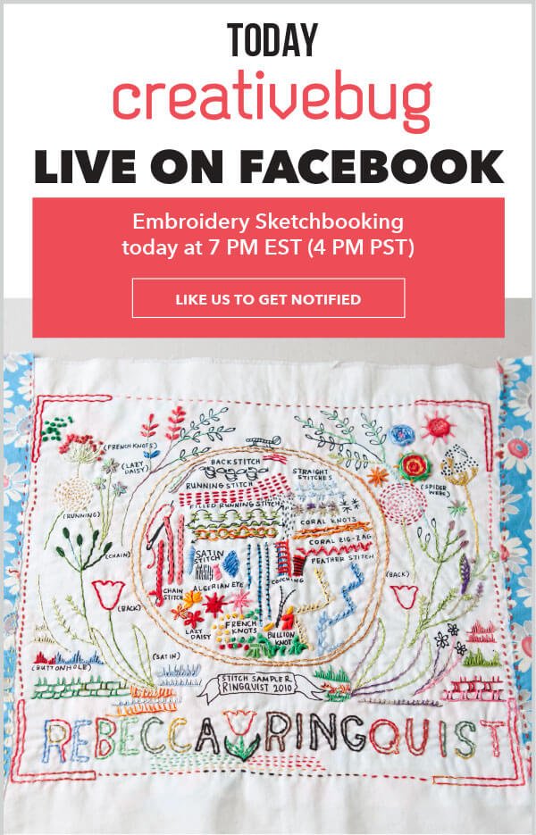 Today Creativebug Live on Facebook. Embroidery Sketchbooking, today at 7PM EST 4pm PST. LIKE US TO GET NOTIFIED.