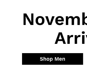 November New Arrivals | Shop Men's New Arrivals