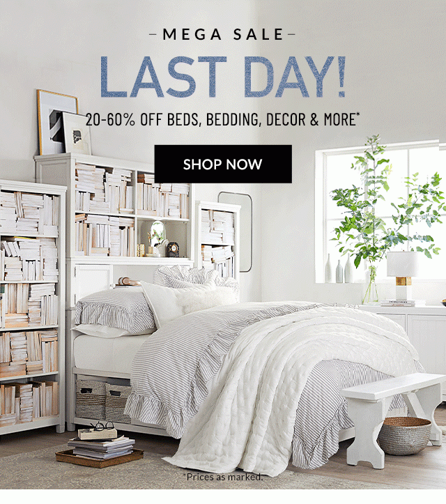 LAST DAY! 20-60% OFF BEDS, BEDDING, DECOR & MORE