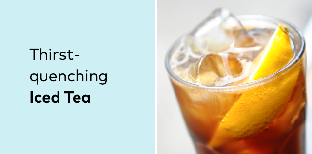 Thirst-quenching Iced Tea