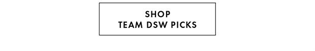 SHOP TEAM DSW PICKS