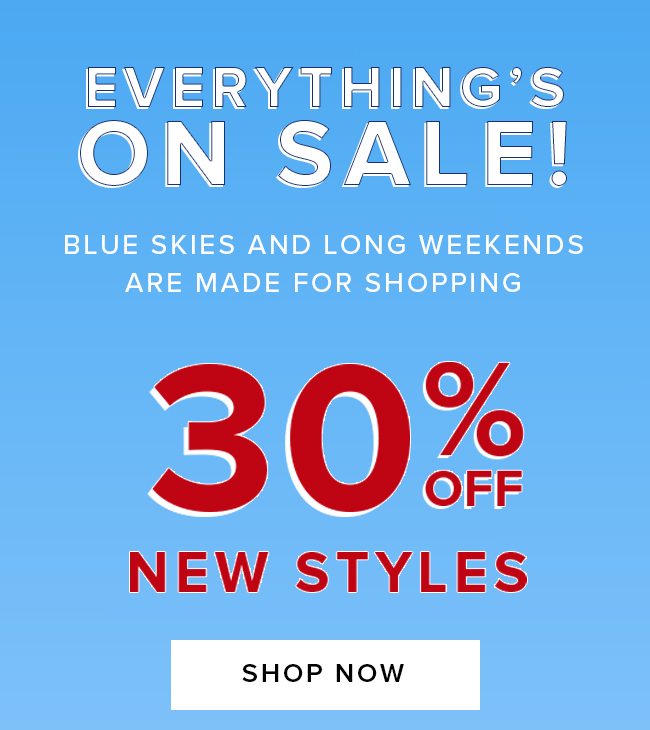 EVERYTHING'S ON SALE: Take 30% OFF New Arrivals