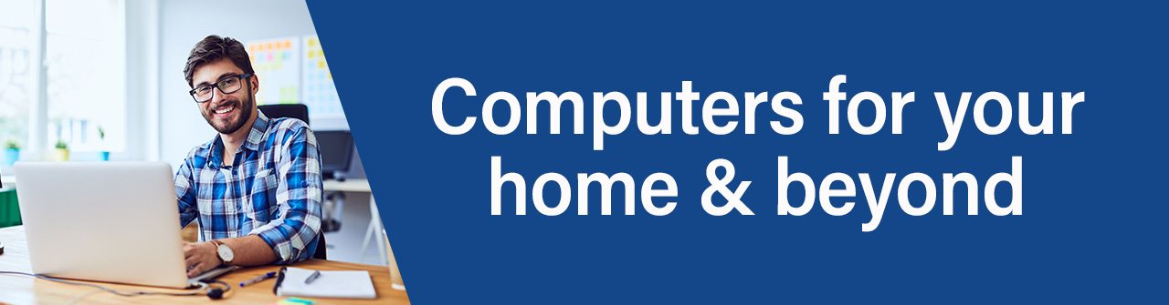 Computers for your home & beyond