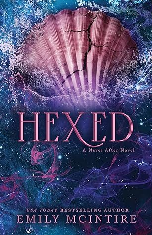 Hexed (Never After, #6)