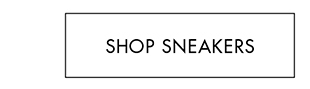 SHOP SNEAKERS