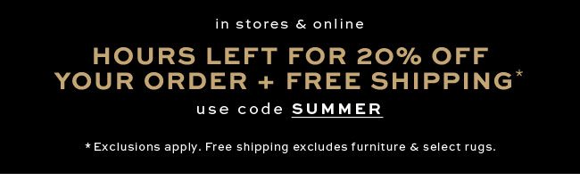 LAST DAY FOR 20% OFF YOUR ORDER + FREE SHIPPING*