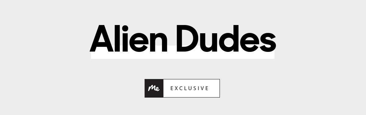 Alien Dudes