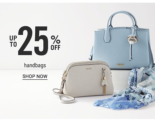 Up to 25% off handbags. Shop Now.