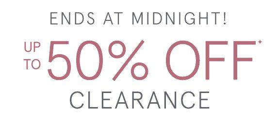 Ends at Midnight! Up to 50% Off Clearance