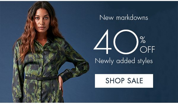 New Markdowns - 40% off Newly Added Styles