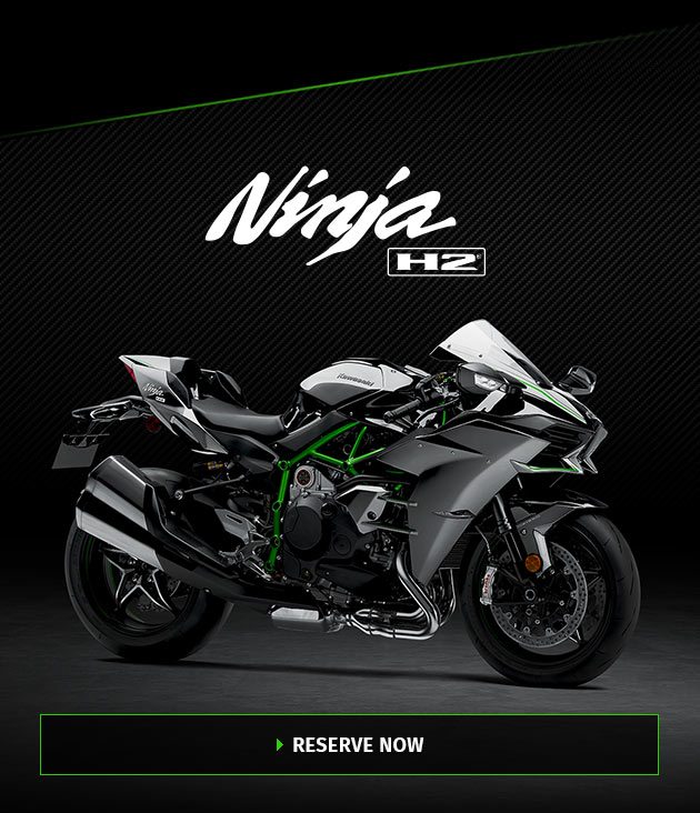 NINJA H2® RESERVE NOW