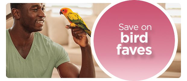 Save on bird faves.