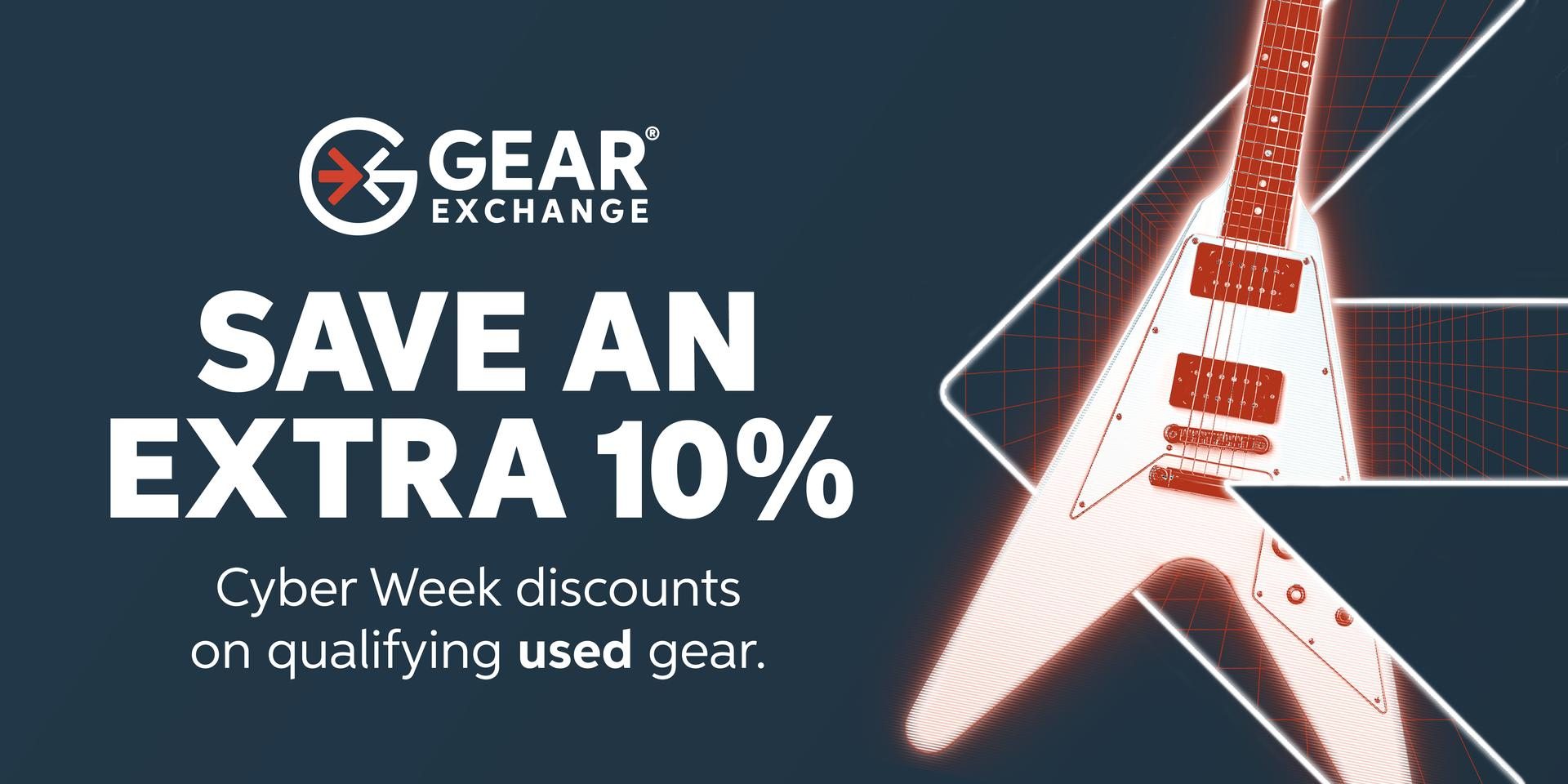 Save an extra 10% - Cyber week discounts on qualifying used gear.