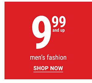 9.99 and up men's fashion. Shop Now.