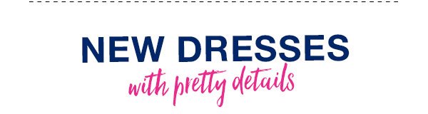 New dresses with pretty details