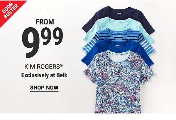 Doorbuster - Kim Rogers® from $9.99 - Exclusively at Belk. Shop Now.