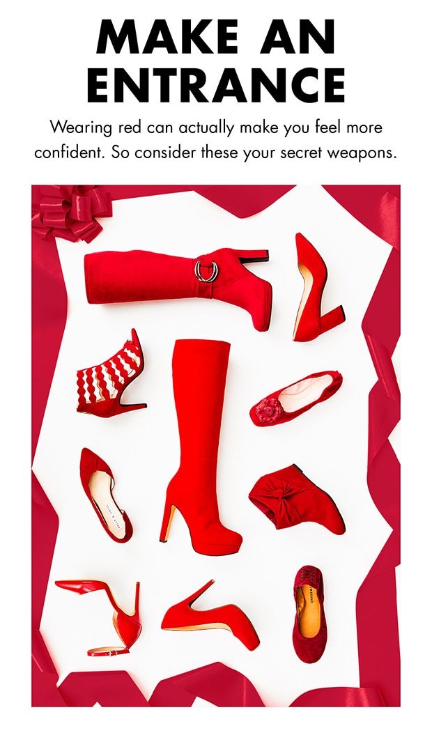 MAKE AN ENTRANCE WEARING RED CAN ACTUALLY MAKE YOU FEEL MORE CONFIDENT. SO CONSIDER THESE YOUR SECRET WEAPONS.