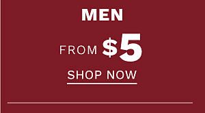 Men from $5. Shop Now.