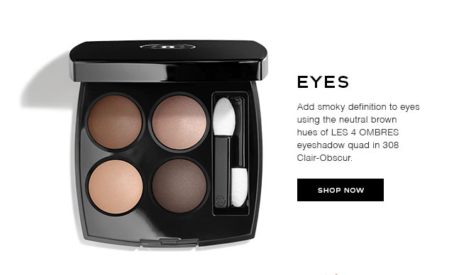 EYES: Add smoky definition to eyes using the neutral brown hues of LES 4 OMBRES eyeshadow quad in 308 Clair-Obscur.