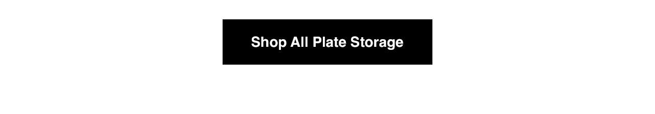 Shop All Plate Storage
