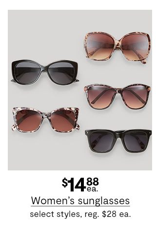 $14.88 each Women's sunglasses, select styles, regular price $28 each