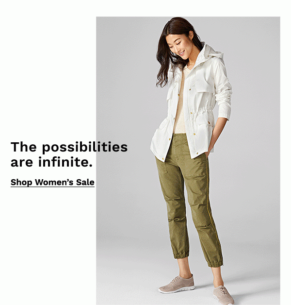 The possibilities are infinite. | SHOP WOMEN'S SALE