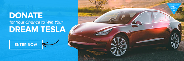 Donate For Your Chance To Win Your Dream Tesla!