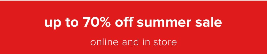 up to 70% summer sale