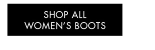 SHOP ALL WOMEN'S BOOTS