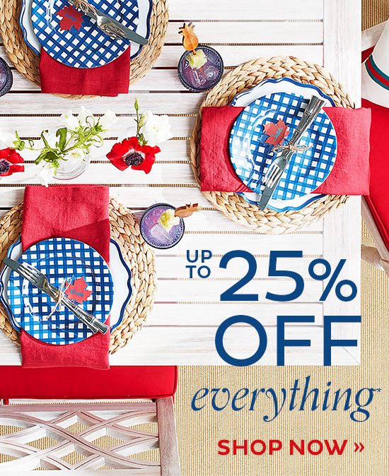 up to 25% Off Everything*