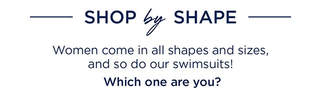 Shop by Shape