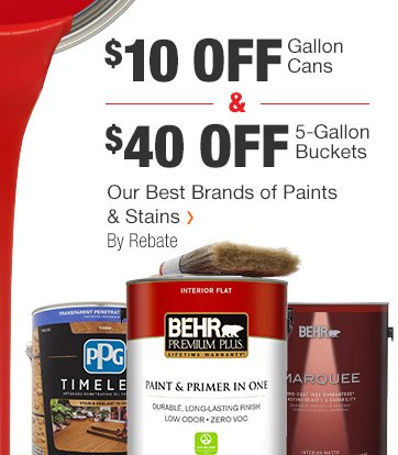 $10 Off Gallon Cans | & | $40 Off 5-Gallon Buckets