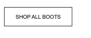 SHOP ALL BOOTS