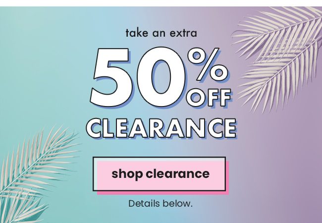 Take An Extra 50% Off Clearance