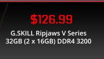 $126.99 G.SKILL Ripjaws V Series 32GB (2 x 16GB) DDR4 3200