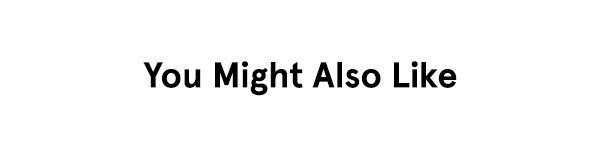 You Might Also Like