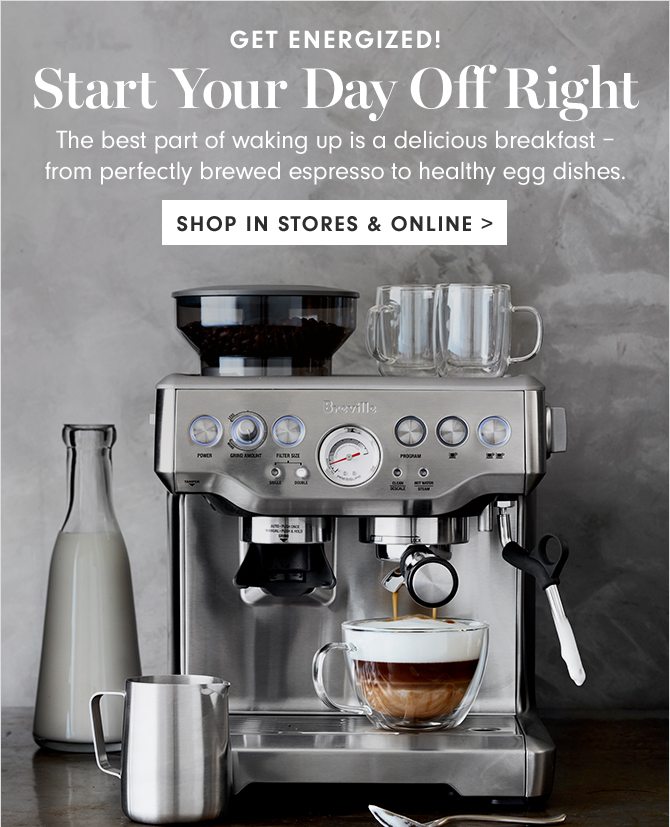 GET ENERGIZED! Start Your Day Off Right - SHOP IN STORES & ONLINE