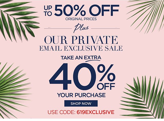 Private Email Exclusive Sale - code: 619EXCLUSIVE