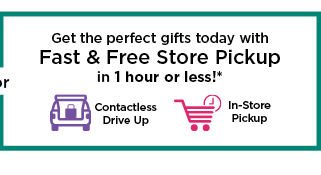 fast free store pickup. shop now.