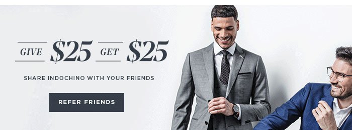 GIVE $25, GET $25 [REFER FRIENDS]