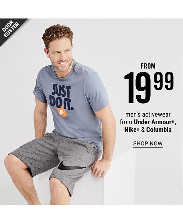 Doorbuster - Men's activewear from Under Armour, Nike, & Columbia from $19.99. Shop Now.