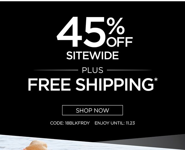 45% Off Sitewide plus Free Shipping - Shop Now