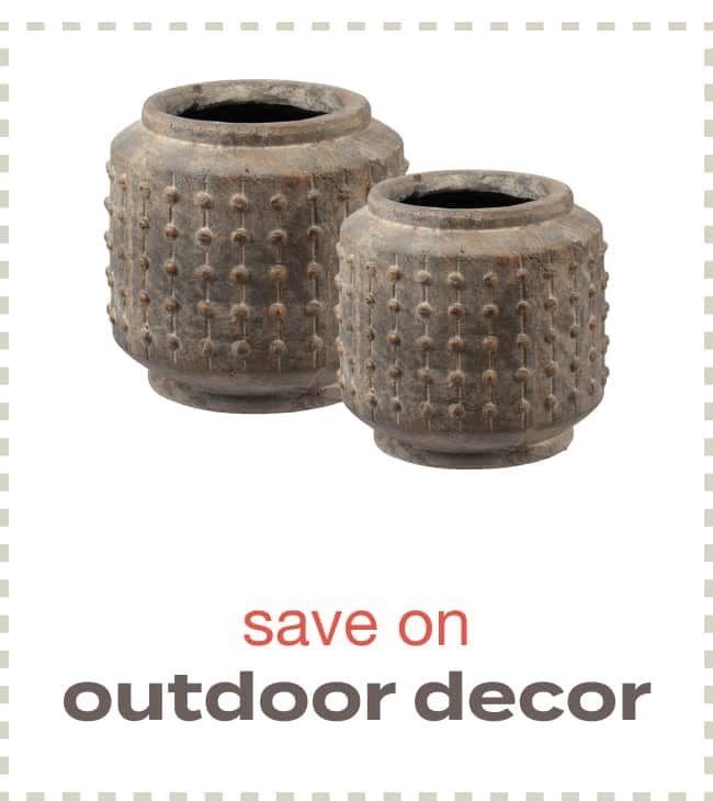 Save on Outdoor Decor